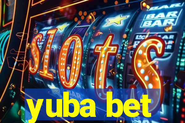 yuba bet